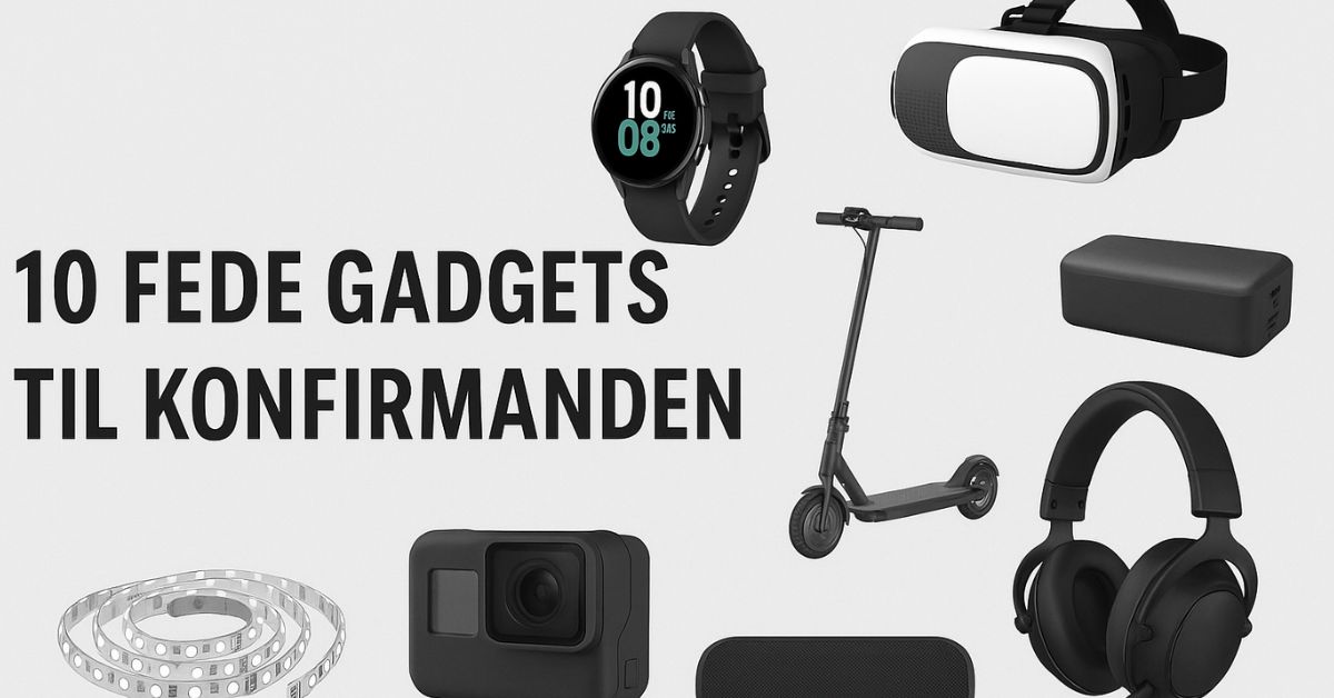 10 fede gadgets til konfirmanden